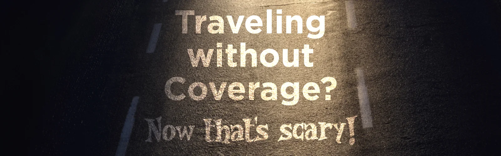 Traveling without coverage? Now that's scary! USRider roadside assistance